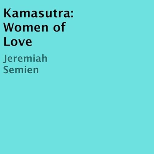 Kamasutra: Women of Love Audiolivro Por Jeremiah Semien capa