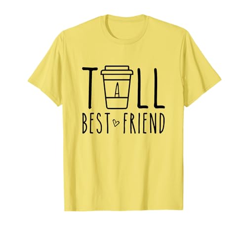 Tall Best Friend Funny BFF Matching Outfit Two Bestie Coffee T-Shirt