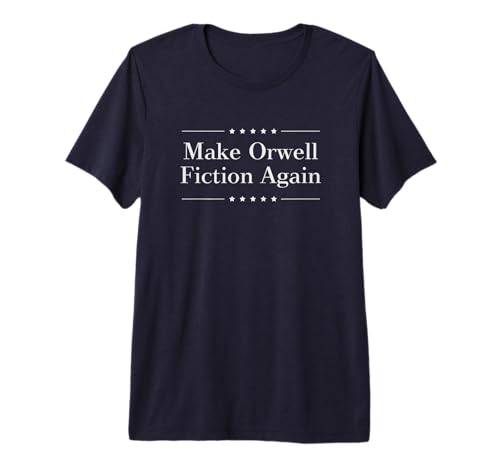 Make Orwell Fiction Again Tshirt Premium Tri-blend T-Shirt