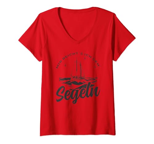 Damen Mir reichts ich geh segeln Lustiger Spruch Segler Outfit T-Shirt mit V-Ausschnitt