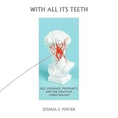 With All Its Teeth Audiolibro Por Joshua Porter arte de portada