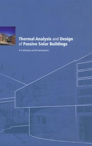 Thermal Analysis and Design of Passive Solar Buildings (BEST (Buildings Energy and Solar Technology))