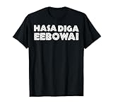 Hasa Diga Eebowai Shirt Funny African Mormon Tee T-Shirt