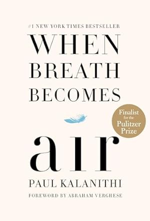 When Breath Becomes Air: Pulitzer Prize Finalist