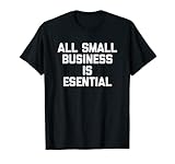 Photo Gallery all small business is essential t-shirt divertente dicendo novità maglietta Photo Gallery all small business is essential t-shirt divertente dicendo novità maglietta