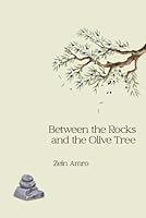 Between the Rocks and the Olive Trees/ ??? ????? ????????? B0D54CSHYY Book Cover