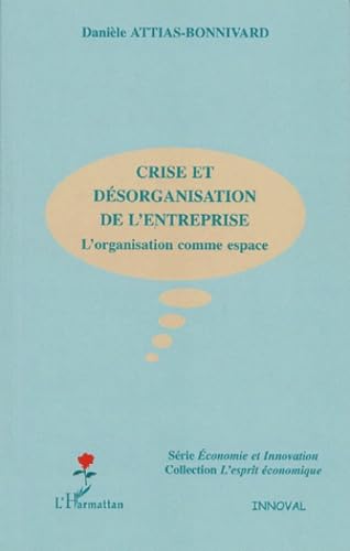 Crise et désorganisation de l'entreprise : L'organisation comme espace für 6,17 EUR (-54%) statt 13,50 EUR bei amazon.de Bild: Crise et désorganisation de l'entreprise : L'organisation comme espace für 6,17 EUR (-54%) statt 13,50 EUR bei amazon.de