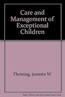 Care and management of exceptional children 0390319996 Book Cover