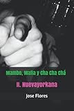  Mambo, Mafia y Cha Cha Chá: Nuevayorkana