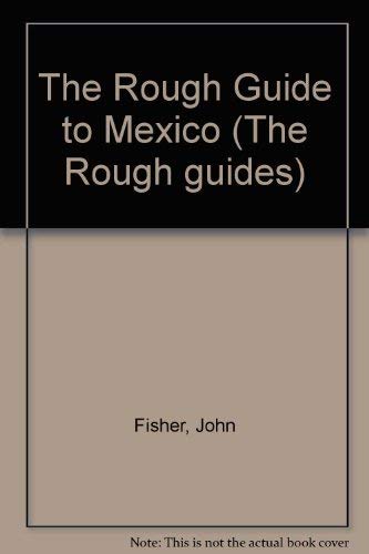 The rough guide to Mexico (The Rough guides) 0710200595 Book Cover