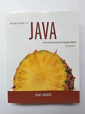 Book cover Starting Out with Java: From Control Structures through Objects (6th Edition)