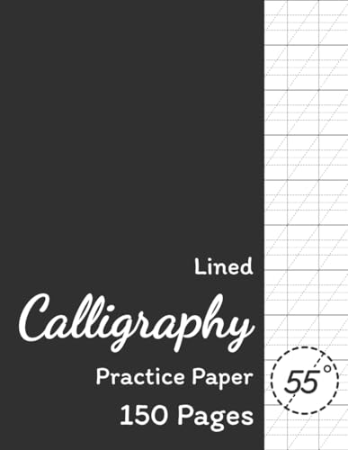 Lined Calligraphy Practice Paper: Calligraphy Paper Pad For Beginners, Slanted Calligraphy Paper 150 Sheets for Script Writing Practice