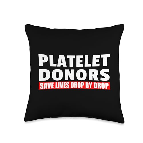 Platelet Donors Save Lives Drop by Drop - Blood Donation Throw Pillow