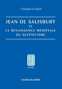 Paperback Jean de Salisbury Et La Renaissance Medievale Du Scepticisme [French] Book