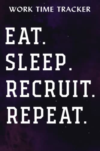  Work Time Tracker Womens Eat Sleep Recruit Repeat Recruitment HR Manager Gift Saying Graphic: Gifts for Mom:Timesheet Log Book To Record Time  Work ...  Work Time Record Book  6\