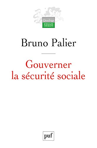 Télécharger Gouverner la sécurité sociale : Les réformes du système français de protection sociale depuis 1 PDF Ebook En Ligne