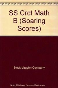 SS Crct Math B (Soaring Scores): Steck-Vaughn: 9780739855713: Amazon ...