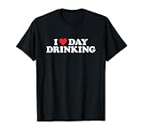 I Love Day Drinking Heart T-Shirt
