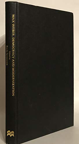 Max Weber, Democracy and Modernization 0312212445 Book Cover