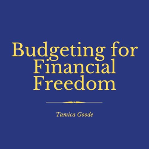 Budgeting for Financial Freedom Podcast Por Tamica Goode arte de portada