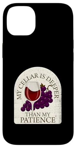 My Cellar Is Deeper Than My Patience �ʔ������C�� �X�}�z�P�[�X iPhone 14 Plus �p