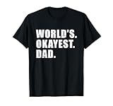 Photo Gallery okest dad ever funny father s day gift maglietta Photo Gallery okest dad ever funny father s day gift maglietta