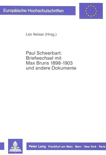  Paul Scheerbart: Briefwechsel mit Max Bruns 1889-1903 und andere Dokumente: Herausgegeben von Leo Ikelaar: 1124