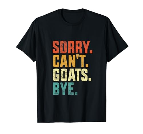 Sorry Can't Goats Bye Funny Goats Retro Vintage Camiseta