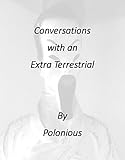  Conversations with an Extra Terrestrial (Conversations with an Extra Terrestrial - The Mitsu Quadrilogy Book 1) (English Edition)