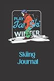  Alpine Skier in Orange and Green Journal to Capture Skiing Experiences: Skiing Journal (6 x 9 inches, 150 pages)