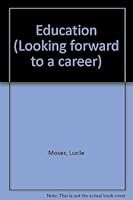 Education (Looking forward to a career) 0875181015 Book Cover
