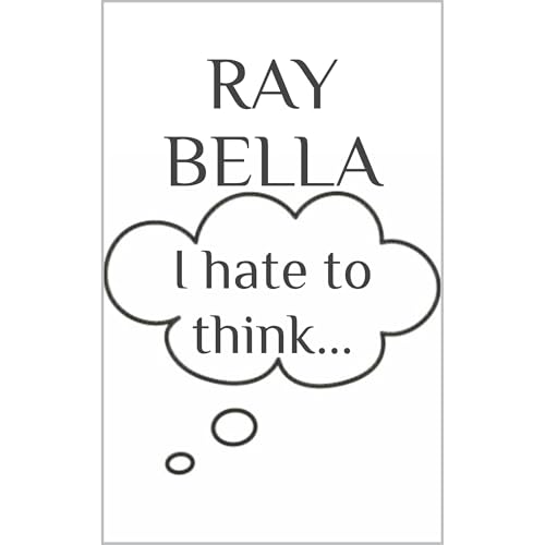 I hate to think... by Ray Bella episode artwork