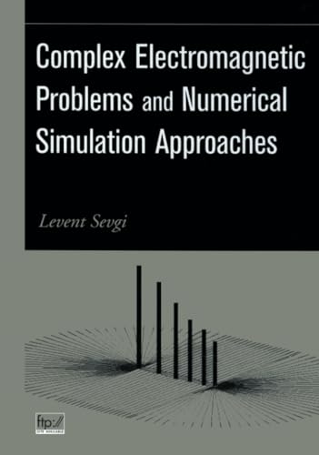 Complex Electromagnetic Problems and Numerical Simulation Approaches (IEEE Press Series on Electromagnetic Wave Theory) view 2