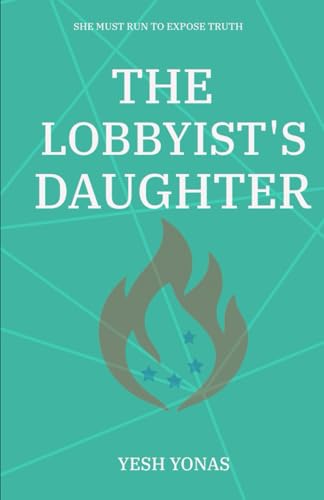 livre The Lobbyist's Daughter: She must run to expose truth