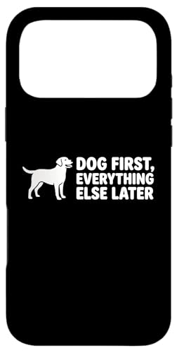 Dog First Everything Else Later Funny Dog Lover �O���t�B�b�NT�V���c �X�}�z�P�[�X iPhone 17 Pro Max �p