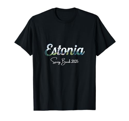 Estland Spring Break 2025 Urlaubsreisen Estland T-Shirt