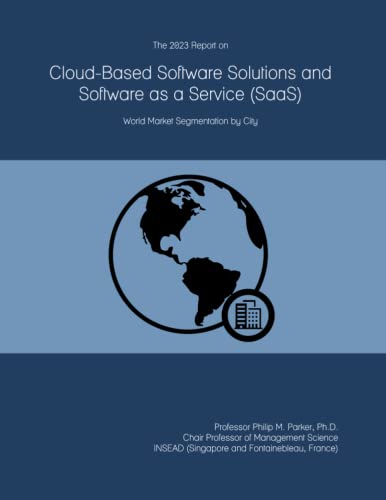 The 2023 Report on Cloud-Based Software Solutions and Softwa