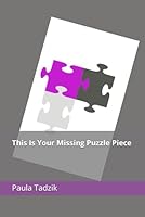 This Is Your Missing Puzzle Piece 1738458008 Book Cover
