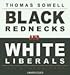 Black Rednecks and White Liberals