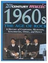 1960's: The Age of Rock (20th Century Music)