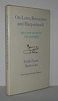 On lutes, recorders and harpsichords: men and music of the Baroque B0006BQS1I Book Cover