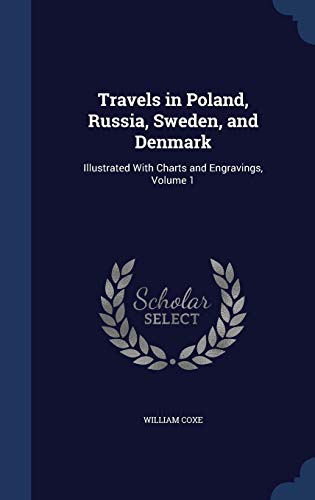 Travels in Poland, Russia, Sweden, and Denmark:... 1298971535 Book Cover