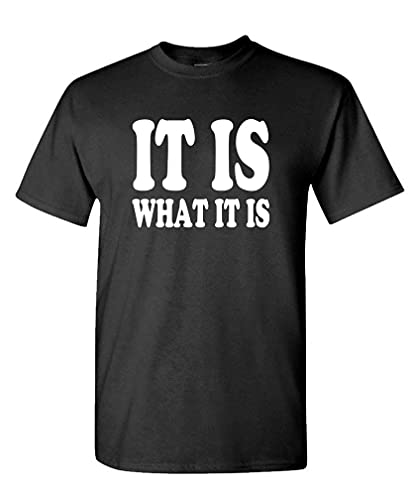 IT is What IT is - T-Shirt, Black, 2XL