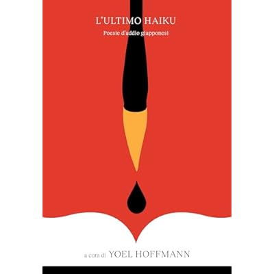 L'ultimo haiku: Poesie d'addio giapponesi