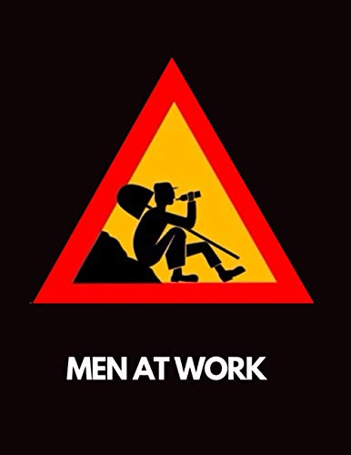 MEN AT WORK: Notebook Journal Humorous Road Sign Paperback 100 Ruled Lined Book Paper Sheets Pages 8.5x11 Inches Daily Diary Accessorie Gift to ... School Work Office College Students Home Use image 2
