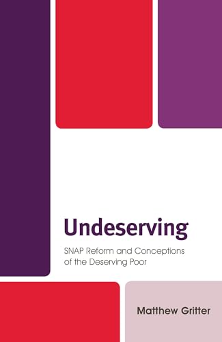 Undeserving: SNAP Reform and Conceptions of the Deserving Poor