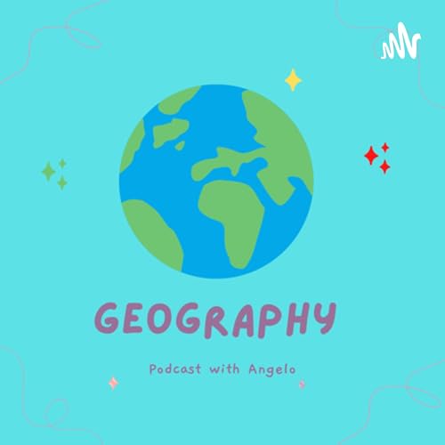 Page de couverture de Geography Podcast with Angelo