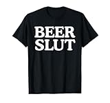 Beer Slut Meme, Funny Drinking, Beer Lover Meme T-Shirt