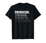 Producer Design Man Myth The Legend T-Shirt