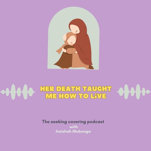 her death taught me how to live